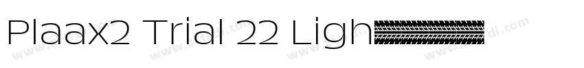 Plaax2 Trial 22 Ligh字体转换